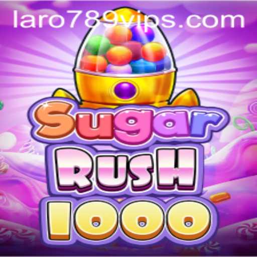 An In-Depth Look at SugarRush1000 and Its Exciting Gameplay with LaRo789